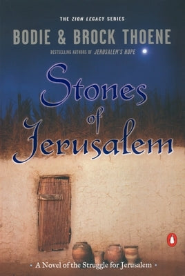 Stones of Jerusalem: A Novel of the Struggle for Jerusalem by Thoene, Bodie