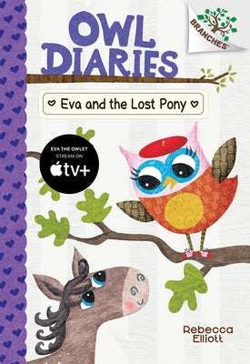 Eva and the Lost Pony: A Branches Book (Owl Diaries #8): Volume 8 by Elliott, Rebecca