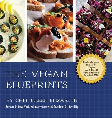 The Vegan Blueprints: A Cookbook by Popovich, Chef Eileen