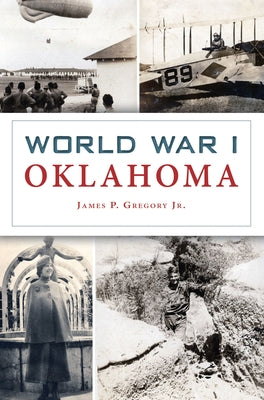 World War I Oklahoma by Gregory, James