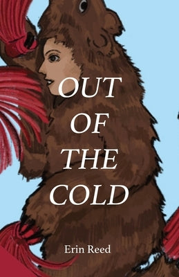 Out of the Cold by Reed, Erin