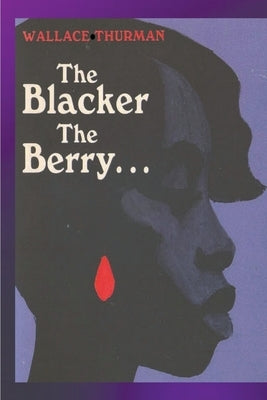 The Blacker the Berry by Thurman, Wallace