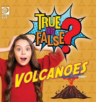 True or False? Volcanoes by Adams, Will