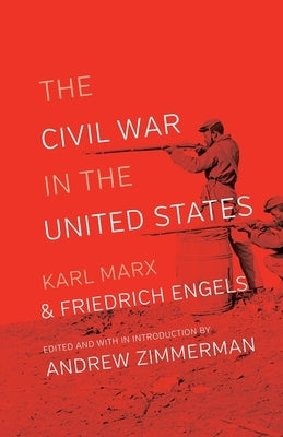 The Civil War in the United States by Marx, Karl