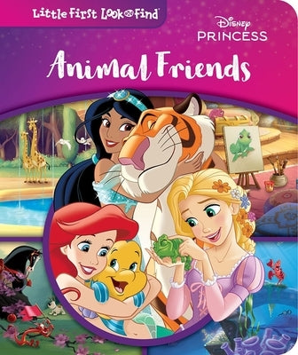 Disney Princess: Animal Friends Little First Look and Find by Pi Kids