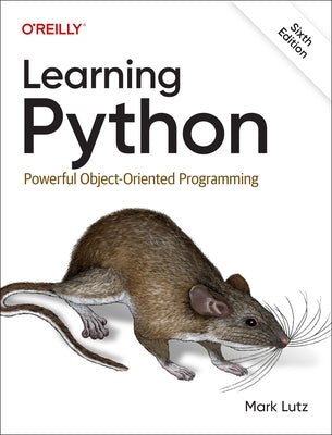 Learning Python: Powerful Object-Oriented Programming by Lutz, Mark