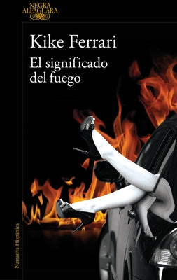 El Significado del Fuego / The Meaning of Fire by Ferrari, Kike