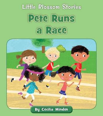 Pete Runs a Race by Minden, Cecilia