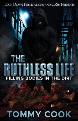 The Ruthless Life by Cook, Tommy