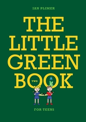 The Little Green Book for Teens by Plimer, Ian