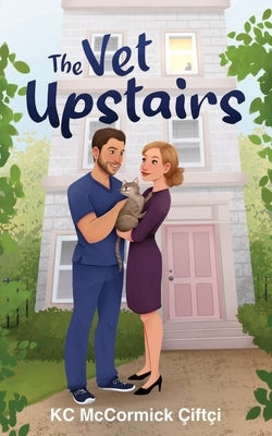 The Vet Upstairs by &#195;&#135;ift&#195;&#167;i, Kc McCormick