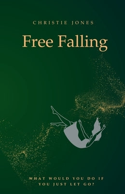 Free Falling by Jones, Christie