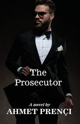 The Prosecutor by Pren?i, Ahmet