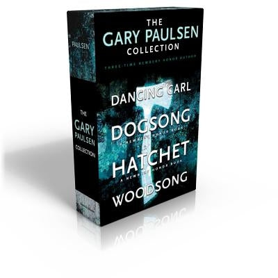 The Gary Paulsen Collection (Boxed Set): Dancing Carl; Dogsong; Hatchet; Woodsong by Paulsen, Gary