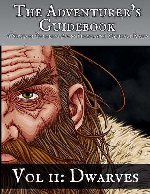 The Adventurer's Guidebook: Dwarves by Miller, Wade