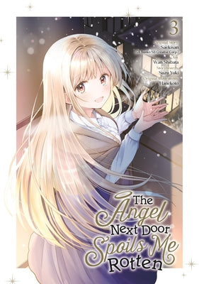 The Angel Next Door Spoils Me Rotten 03 (Manga) by Saekisan