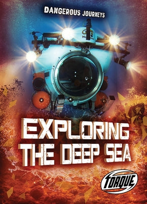 Exploring the Deep Sea by Morey, Allan
