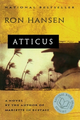 Atticus: Novel, a by Hansen, Ron