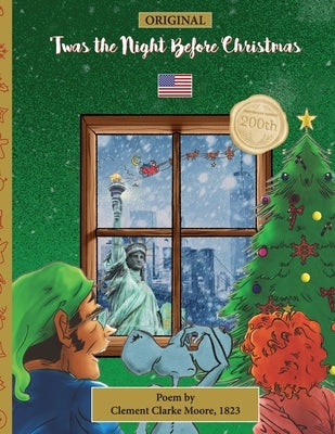 ORIGINAL 'Twas the Night Before Christmas - 200th Anniversary Edition: ENGLISH, first published in 1823 by Moore, Clement Clarke