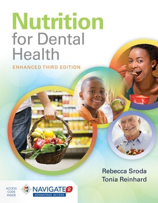 Nutrition for Dental Health: A Guide for the Dental Professional, Enhanced Edition: A Guide for the Dental Professional, Enhanced Edition by Sroda, Rebecca