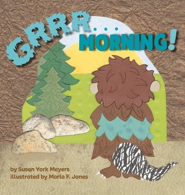 Grrr...Morning! by Meyers, Susan