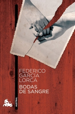 Bodas de Sangre (Obra de Teatro) / Blood Wedding (a Play) by GarcÃ­a Lorca, Federico