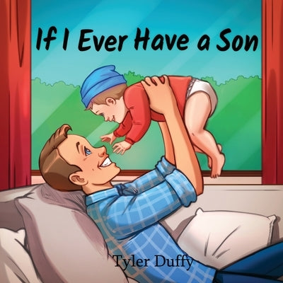 If I Ever Have a Son by Duffy, Tyler