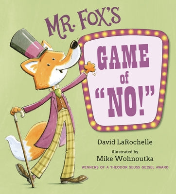 Mr. Fox's Game of No!: (A Fun Interactive Read-Aloud That Teaches Focus and Listening Skills - For Kids Ages 3-7) by Larochelle, David