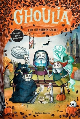 Ghoulia and the Sunken Secret (Book #5) by Cantini, Barbara