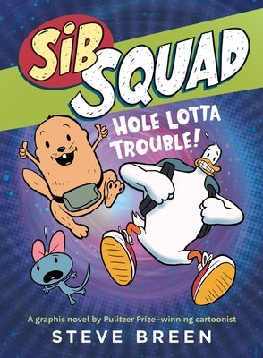 Sib Squad: Hole Lotta Trouble! by Breen, Steve