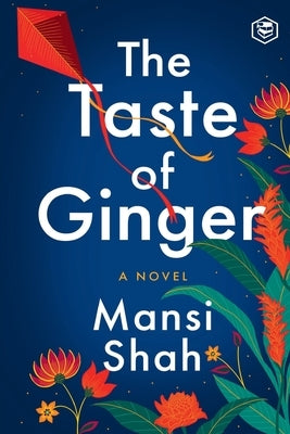 The Taste of Ginger by Shah, Mansi