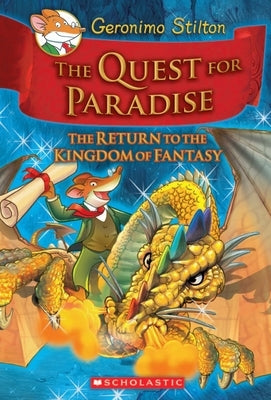 The Quest for Paradise (Geronimo Stilton and the Kingdom of Fantasy #2: The Return to the Kingdom of Fantasy) by Stilton, Geronimo