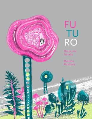 Futuro by Ferrada, Mar&#195;&#173;a Jos&#195;&#169;