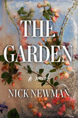 The Garden by Newman, Nick