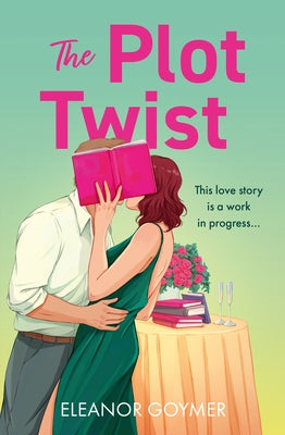 The Plot Twist by Goymer, Eleanor