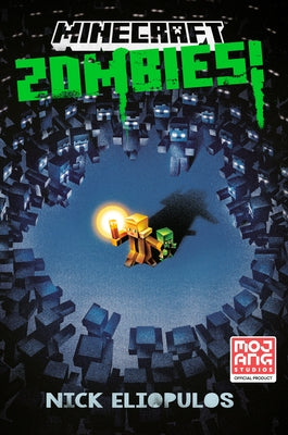 Minecraft: Zombies!: An Official Minecraft Novel by Eliopulos, Nick