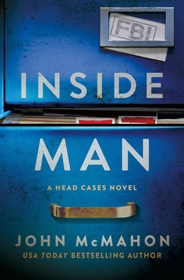Inside Man: A Head Cases Novel by McMahon, John