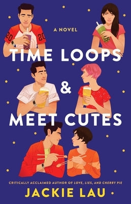 Time Loops & Meet Cutes by Lau, Jackie