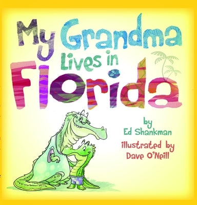 My Grandma Lives in Florida by Shankman, Ed
