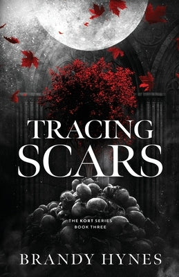 Tracing Scars by Hynes, Brandy