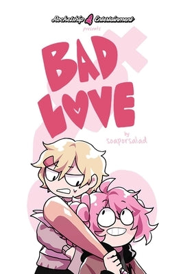 Bad Love by Soaporsalad