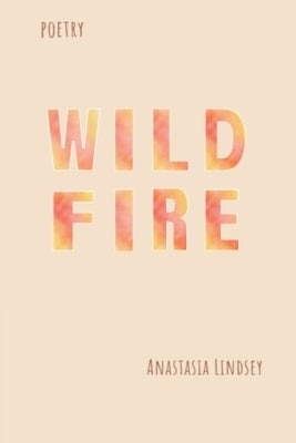 Wildfire by Lindsey, Anastasia