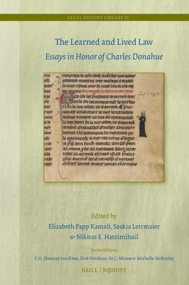 The Learned and Lived Law: Essays in Honor of Charles Donahue by Kamali, Elizabeth Papp