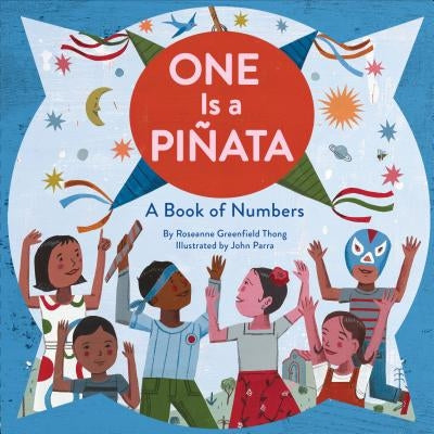 One Is a Pinata: A Book of Numbers by Thong, Roseanne
