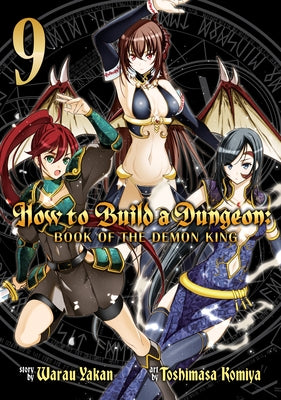 How to Build a Dungeon: Book of the Demon King Vol. 9 by Yakan, Warau