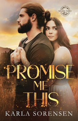 Promise Me This by Sorensen, Karla