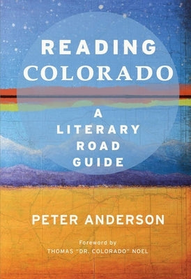 Reading Colorado by Anderson, Peter