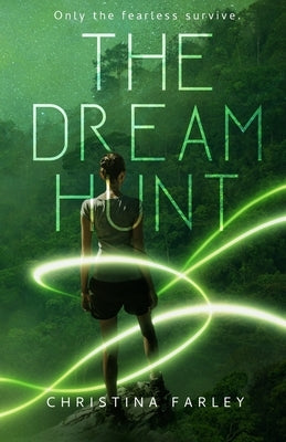 The Dream Hunt by Farley, Christina