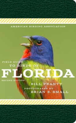 American Birding Association Field Guide to Birds of Florida by Pranty, Bill