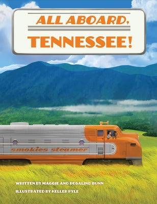 All Aboard, Tennessee! by Bunn, Maggie